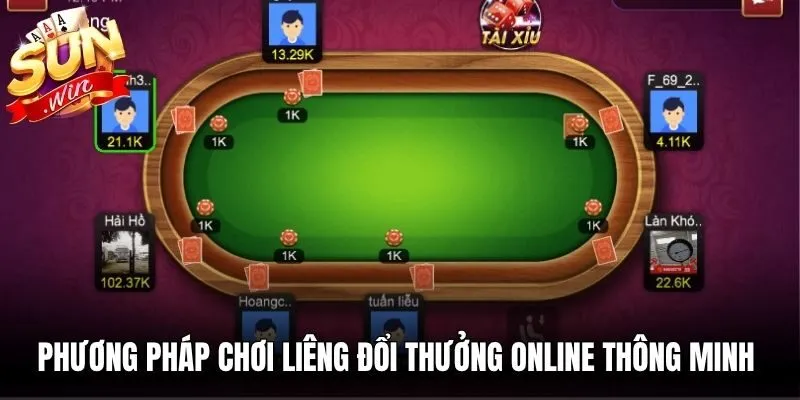 Phương pháp chơi liêng đổi thưởng online thông minh từ các cao thủ lâu năm