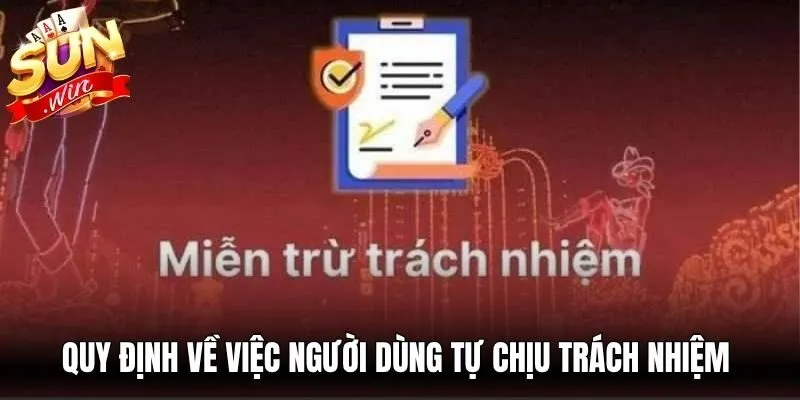 Quy định về việc người dùng tự chịu trách nhiệm với thông tin tài khoản cá nhân