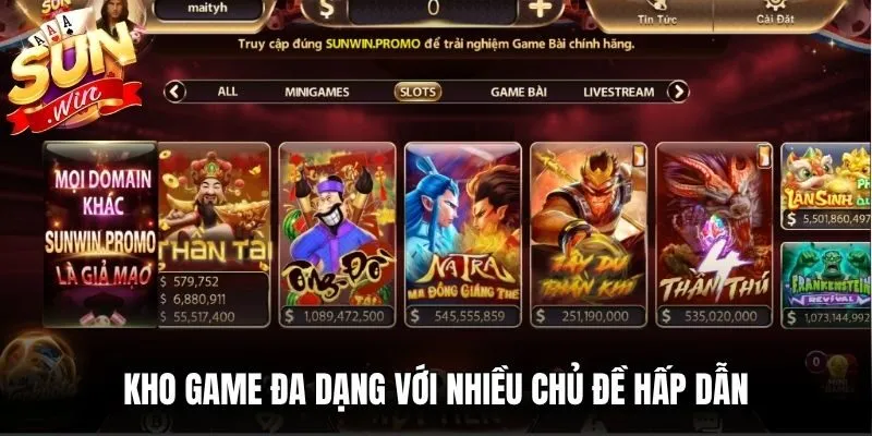 Kho game đa dạng với nhiều chủ đề hấp dẫn, đáp ứng nhiều sở thích