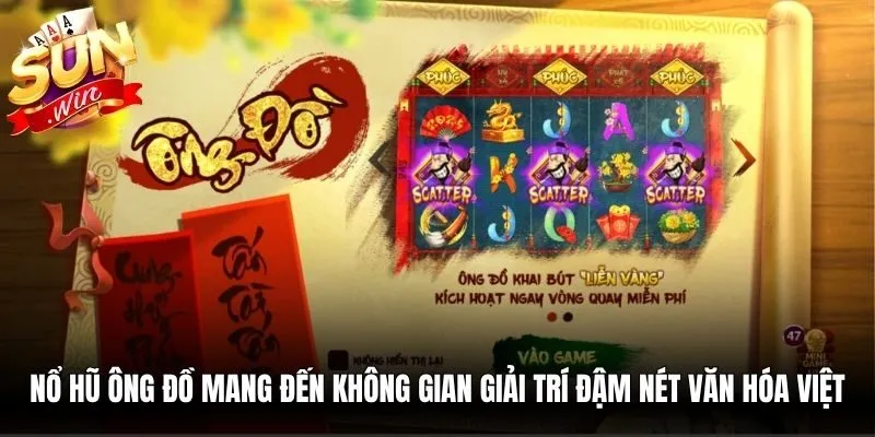 Nổ hũ Ông Đồ mang đến không gian giải trí đậm nét văn hóa Việt