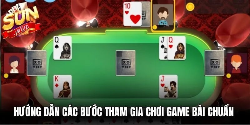 Hướng dẫn các bước tham gia chơi game bài chuẩn xác cho người mới