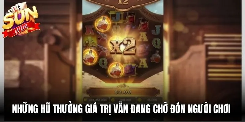 Những hũ thưởng giá trị vẫn đang chờ đón người chơi may mắn nhất