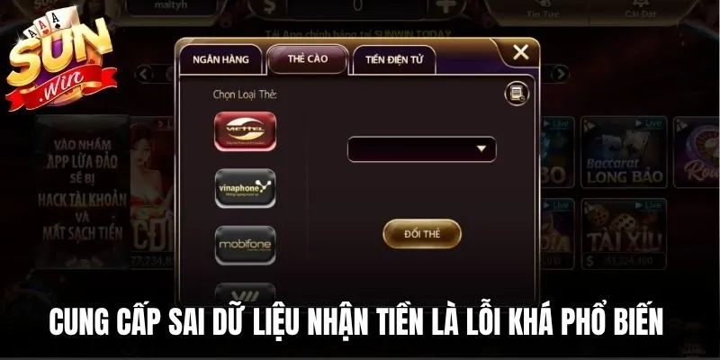 Cung cấp sai dữ liệu nhận tiền là lỗi khá phổ biến nhiều người hay gặp