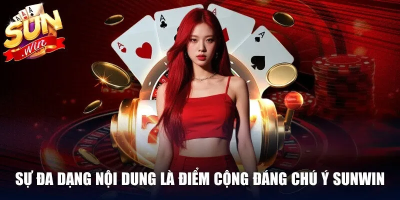 Sự đa dạng về nội dung là điểm cộng đáng chú ý của Sunwin
