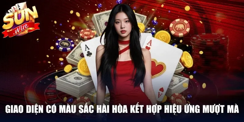 Giao diện có màu sắc hài hòa kết hợp hiệu ứng mượt mà