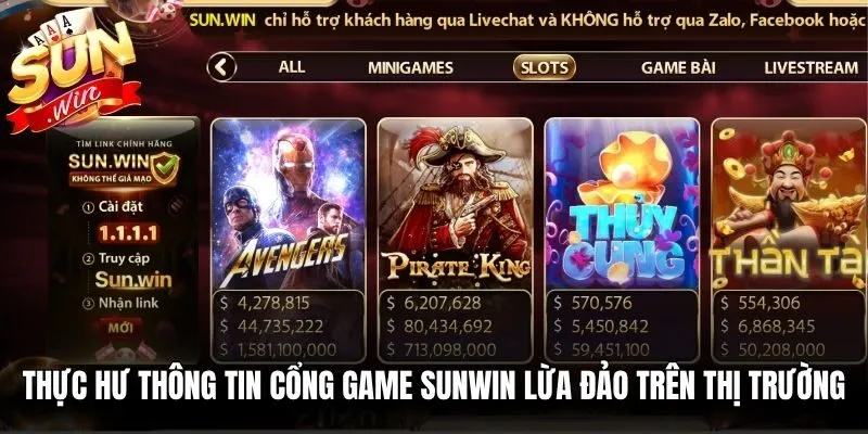 Thực hư thông tin cổng game Sunwin lừa đảo trên thị trường