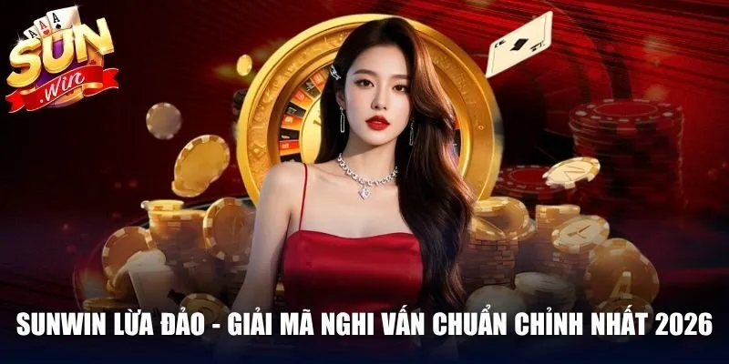 Sunwin Lừa Đảo